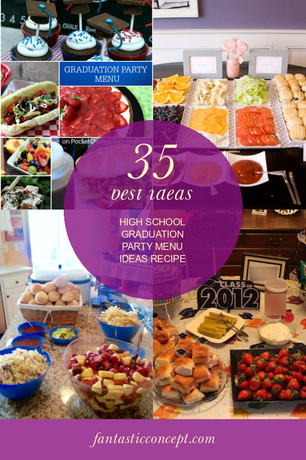 35 Best Ideas High School Graduation Party Menu Ideas Recipe Home